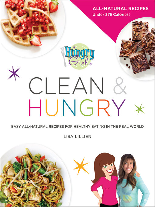 Title details for Hungry Girl Clean & Hungry by Lisa Lillien - Available